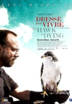 Affiche miniature du film The Hawk is Dying - Dressé pour vivre