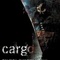 Affiche du film Cargo - Cargo 