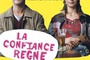 Affiche du film La confiance règne