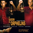 la saison des orphelins affiche - La Saison des orphelins