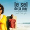 Affiche du film Le Sel de la Mer - Le Sel de la Mer 