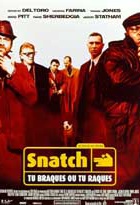 Affiche miniature du film Snatch, tu braques ou tu raques
