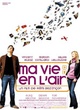 Affiche du film Ma vie en l'air