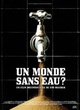 Affiche du film Un Monde sans eau ?