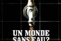 Affiche du film Un Monde sans eau ?