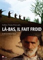 Là-bas il fait froid