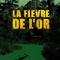 Affiche du film La fièvre de l'or - La fièvre de l'or 