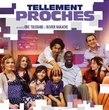 Tellement proches