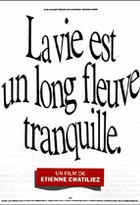 Affiche miniature du film La Vie est un long fleuve tranquille