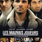 Affiche du film Les mauvais joueurs - Les mauvais joueurs 