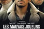 Affiche du film Les mauvais joueurs