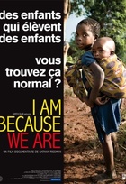 Affiche miniature du film I Am Because We Are