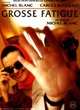 Affiche du film Grosse fatigue