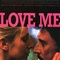 Affiche du film Love me - Love me 