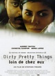 Affiche du film Dirty Pretty Things, loin de chez eux