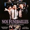 Affiche du film Nos funérailles - Nos funérailles 