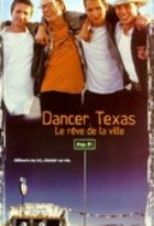 Affiche miniature du film Dancer, Texas Le rêve de la ville