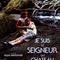 Affiche du film Je suis le seigneur du château - Je suis le seigneur du château 