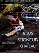 Affiche du film Je suis le seigneur du château
