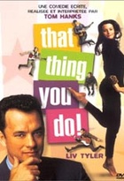 Affiche miniature du film That Thing You Do!
