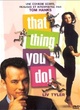 Affiche du film That Thing You Do!