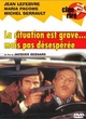 Affiche du film La Situation est grave... mais pas désespérée