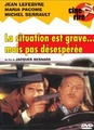 La Situation est grave... mais pas désespérée
