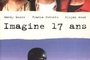 Affiche du film Imagine 17 ans
