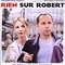 Affiche du film Rien sur Robert - Rien sur Robert 