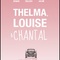 Affiche du film Thelma, Louise et Chantal - Thelma, Louise et Chantal 