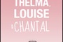 Affiche du film Thelma, Louise et Chantal