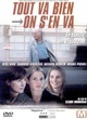 Affiche du film Tout va bien, on s'en va