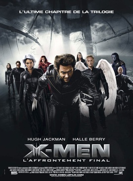 Affiche du film X-Men 3 : l'affrontement final