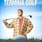 Affiche du film Termina Golf - Termina Golf 