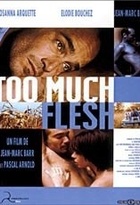 Affiche miniature du film Too Much Flesh