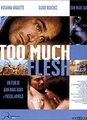 Too Much Flesh