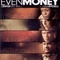 Affiche du film Even Money - Even Money 