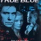 Affiche du film True Blue - True Blue 