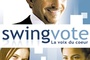 Affiche du film Swing vote