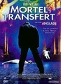 Mortel transfert