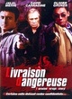Affiche du film Livraison dangereuse