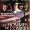 Affiche du film Les Hommes De L'Ombre - Les Hommes De L'Ombre 