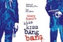 Affiche du film Shane Black's Kiss Kiss Bang Bang