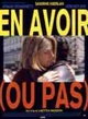 Affiche du film En avoir (ou pas)