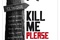Affiche du film Kill me please 