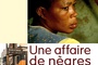 Affiche du film Une affaire de nègres