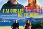 Affiche du film J'ai oublié de te dire