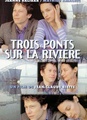 Trois ponts sur la rivière