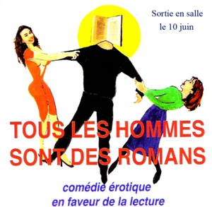 Affiche du film Tous les hommes sont des romans