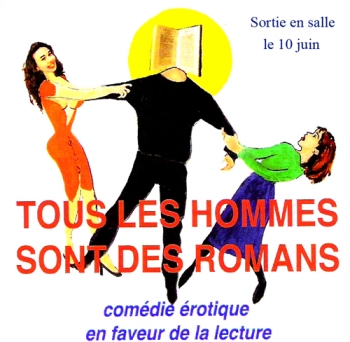 Affiche du film Tous les hommes sont des romans